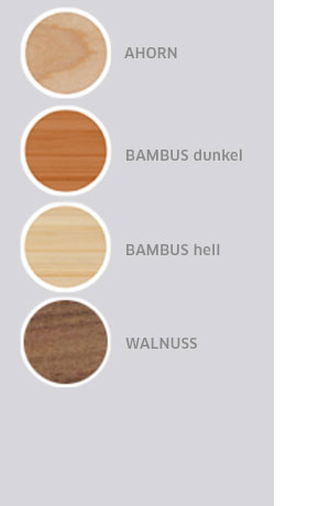 Abbildung: Materialien – Ahorn, Redwood, Bambus dunkel, Bambus hell